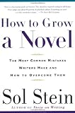 Image of How to Grow a Novel: The Most Common Mistakes Writers Make and How to Overcome Them