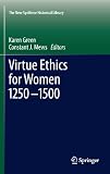 Virtue ethics for women 1250-1500