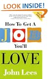 How to Get a Job You'll Love 2011-2012 Edition
