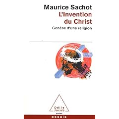 INVENTION DU CHRIST (L') : GEN�SE D'UNE RELIGION