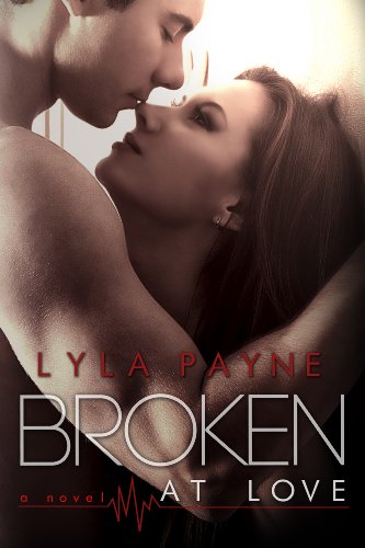 Broken At Love (Whitman University) by Lyla Payne