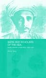 Sufis and Scholars of the Sea: Family Networks in East Africa, 1860-1925 (Indian Ocean Series) Image of Sufis and Scholars of the Sea: Family Networks in East Africa, 1860-1925 (Indian Ocean Series)