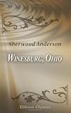 Winesburg, Ohio; a Group of Tales of Ohio Small-Town Life