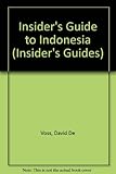 The insider's guide to Indonesia