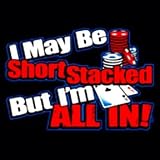 Men's Tank Top : I May Be Short Stacked But Im All In - Funny Texas Hold Em Poker Gambling