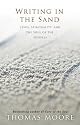 Writing in the Sand: Jesus, Spirituality and the Soul of the Gospels