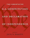 The Annotated U.S. Constitution and Declaration of Independence