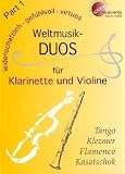 Produkt-Bild: "Weltmusik-DUOS f&uuml;r Klarinette und Violine" 1: Schwierigkeitsgrad: leicht bis mittel