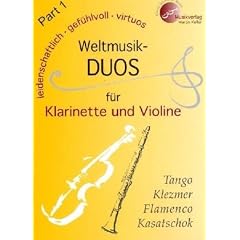 "Weltmusik-DUOS f�r Klarinette und Violine" 1: Schwierigkeitsgrad: leicht bis mittel