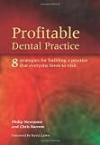 Profitable Dental Practice: 8 Strategies for Building a Practice That Everyone Loves to Visit