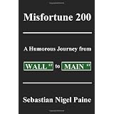 Misfortune200:AHumorousJourneyfromWallStreettoMainStreet