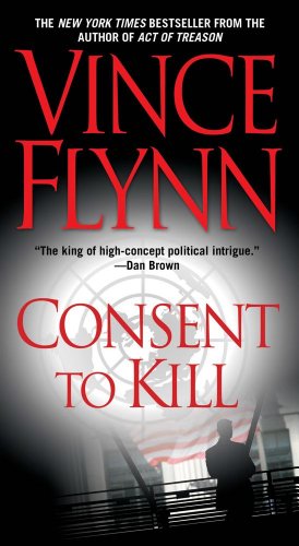 Consent to Kill: A Thriller (Mitch Rapp Novels)