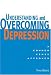 Search : Understanding and Overcoming Depression: A Common Sense Approach