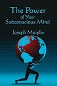The Power of Your Subconscious Mind