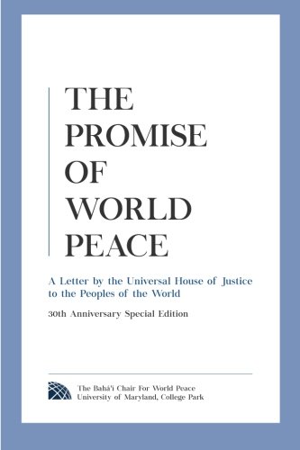 The Promise of World Peace: A Letter by the Universal House of Justice to the Peoples of the World