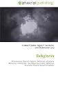 Babylonia: Mesopotamian Marshes,  Babylon, Babylonian astronomy,  Babylonian mathematics, Neo-Babylonian Empire, Babylonian  Chronicles, Hanging Gardens of Babylon