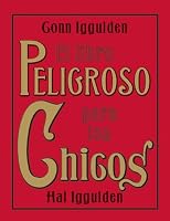 El libro peligroso para los chicos (Spanish Edition)