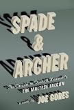 Spade & Archer: The Prequel to Dashiell Hammett's The Maltese Falcon