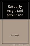 Sexuality, magic and perversion