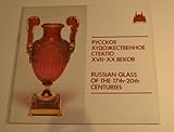 Russian glass of the 17th-20th centuries