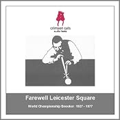 Sporting Legends - Farewell Leicester Square: World Championship Snooker 1927 - 1977 | [Crimson Cats Audio Books]