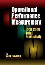 Operational Performance Measurement: Increasing Total Productivity