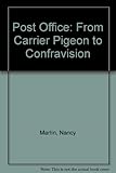 The Post Office from carrier pigeon to confravision