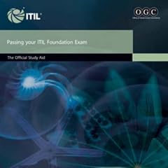 Passing your ITIL foundation exam: the official study aid: The Official ITIL Foundation Study Aid