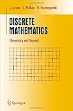 Discrete Mathematics: Elementary and Beyond (Undergraduate Texts in Mathematics)