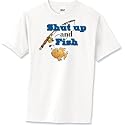 Shut up and Fish - Fishing, Boating and Surfing Toddler Shirt