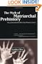 The Myth of Matriarchal Prehistory: Why an Invented Past Won't Give Women a Future