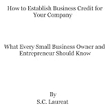 How to Establish Business Credit for Your Company