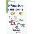 M�moriser sans peine ...avec le Mind Mapping: et toutes les astuces pour muscler et donner de bons appuis � votre m�moire