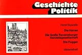 Produkt-Bild: Die Hanse / Die Gro&szlig;e Ravensburger Handelsgesellschaft / Die Fugger. Wirtschaftsm&auml;chte in Mittelalter und fr&uuml;her Neuzeit. [Materialheft] (Geschichte - Politik: Unterrichtseinheiten f&uuml;r ein Curriculum)
