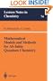 Mathematical Models and Methods for Ab Initio Quantum Chemistry (Lecture Notes in Chemistry)