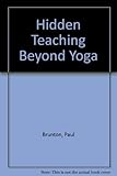 The hidden teaching beyond yoga