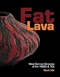 Fat lava : West German ceramics of the 1960s & 70s