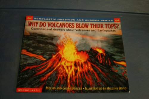 why do volcanoes blow their tops  questions and answers about volcanoes and earthquakes