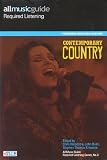 All Music Guide Required Listening Series: Contemporary Country