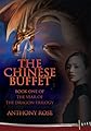 The Chinese Buffet: Book One of the Year of the Dragon Trilogy