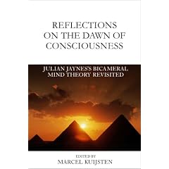 Reflections on the Dawn of Consciousness: Julian Jaynes's Bicameral Mind Theory Revisited