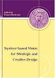 SYSTEM BASED VISION STRAREGIC & CREA: Proceedings of the 2nd International Conference, Rome, Italy, 23-26 September 2006