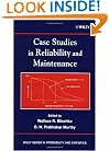 Case Studies in Reliability and Maintenance (Wiley Series in Probability and Statistics)