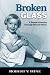 Broken Glass: A Family's Journey Through Mental Illness