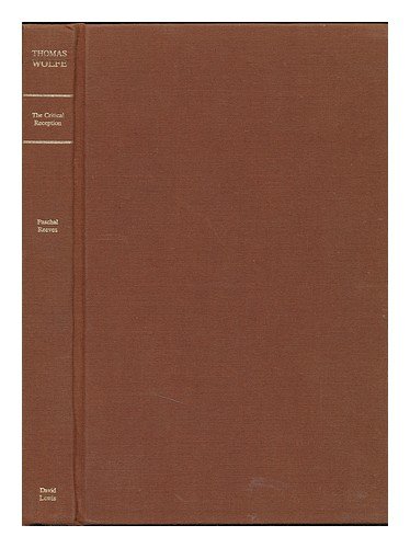 Thomas Wolfe: The Critical Reception