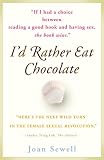 I'd Rather Eat Chocolate: 