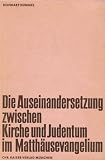 Produkt-Bild: Die Auseinandersetzung zwischen Kirche und Judentum im Matth&auml;usevangelium / Reinhart Hummel
