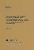 Thermodynamic and Transport Properties for Molten Salts: Correlated Equations for Critically Evaluated Density, Surface Tension Electrical Conductance, and Viscosity Data (Jpcrd - Supplements, 17)