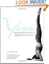 Yoga: The Spirit and Practice of Moving into Stillness