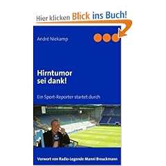 Hirntumor sei dank!: Ein Sport-Reporter startet durch